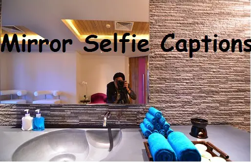 500 Selfie Captions Funny Cute Pout Mirror Captions